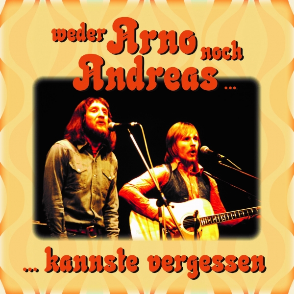 Arno & Andreas live– 30 Jahre später